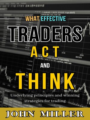 cover image of What Effective Traders Act and Think